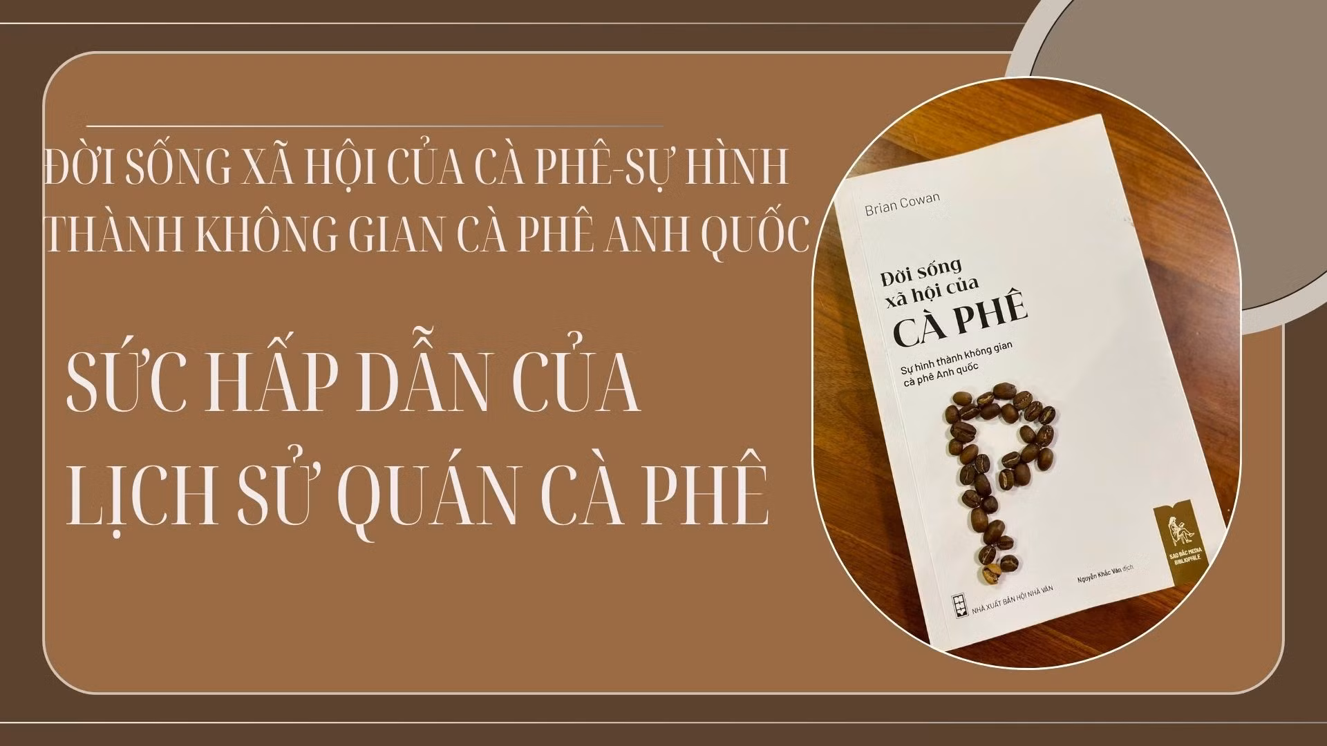 Sức hấp dẫn của lịch sử quán cà-phê