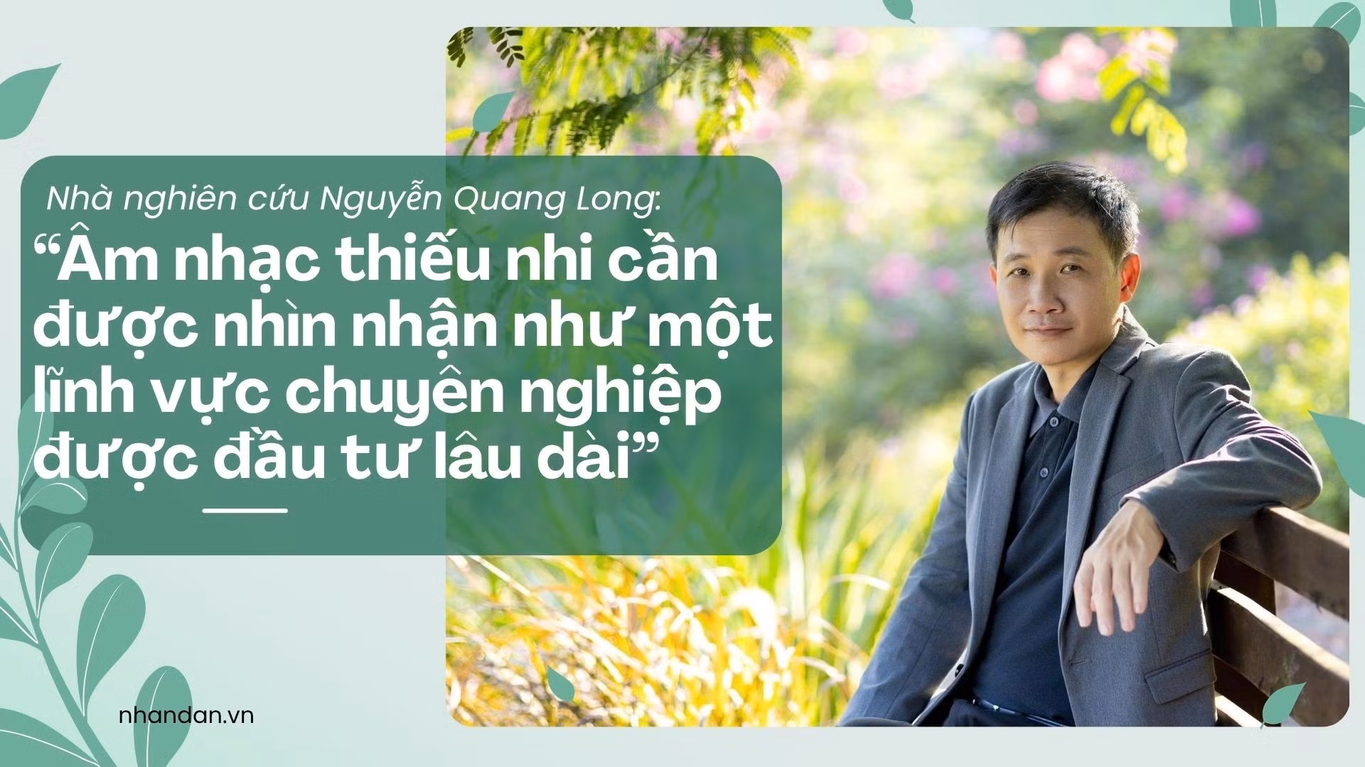 “Âm nhạc thiếu nhi cần được nhìn nhận như một lĩnh vực chuyên nghiệp được đầu tư lâu dài”