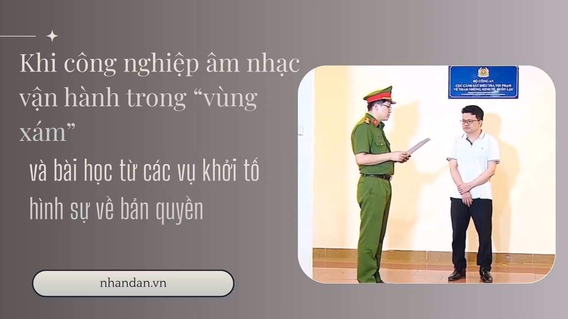 Khi công nghiệp âm nhạc vận hành trong “vùng xám” và bài học từ các vụ khởi tố hình sự về bản quyền