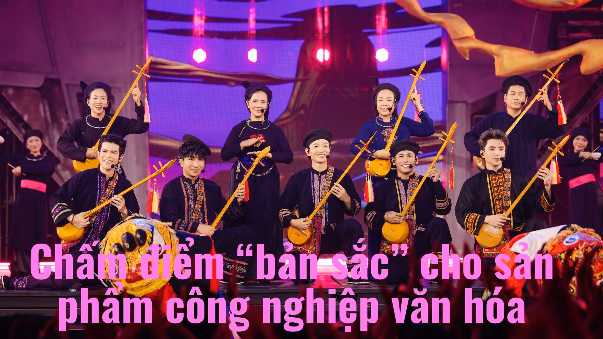 Chấm điểm “bản sắc” cho sản phẩm công nghiệp văn hóa