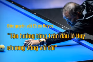 Độc quyền với Efren Reyes: "Tận hưởng từng trận đấu là Huy chương Vàng với tôi"