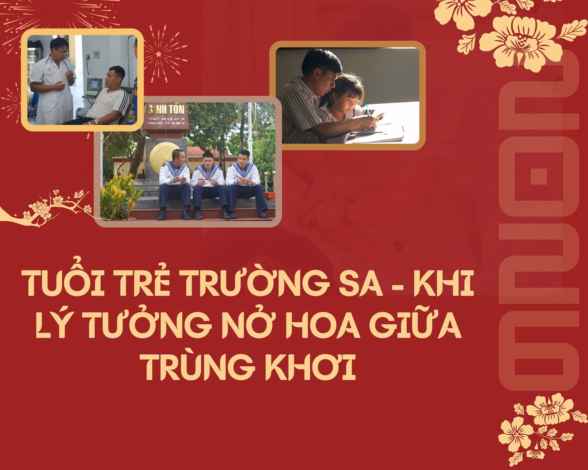 Tuổi trẻ Trường Sa - khi lý tưởng nở hoa giữa trùng khơi