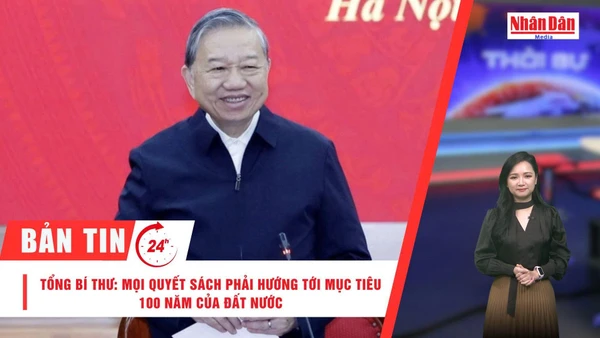 [Video] Thời sự 24h ngày 7/1/2026: Tổng Bí thư Tô Lâm: Mọi quyết sách về phát triển phải hướng tới hiện thực hóa mục tiêu 100 năm của đất nước 
