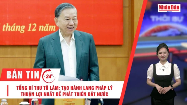 [Video] Thời sự 24h ngày 17/11/2025: Tổng Bí thư Tô Lâm: Tạo hành lang pháp lý thuận lợi nhất để phát triển đất nước