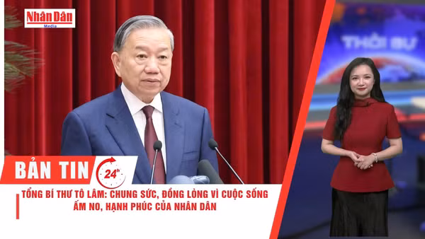 Thời sự 24h ngày 25/3/2026: Tổng Bí thư Tô Lâm: Chung sức, đồng lòng vì cuộc sống ấm no, hạnh phúc của Nhân dân