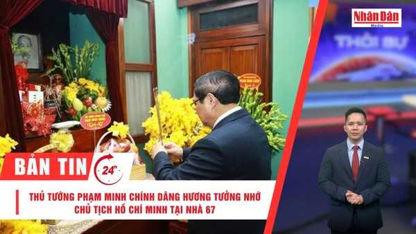 [Video] Thời sự 24h ngày 14/2/2026: Thủ tướng Phạm Minh Chính dâng hương tưởng nhớ Chủ tịch Hồ Chí Minh tại Nhà 67