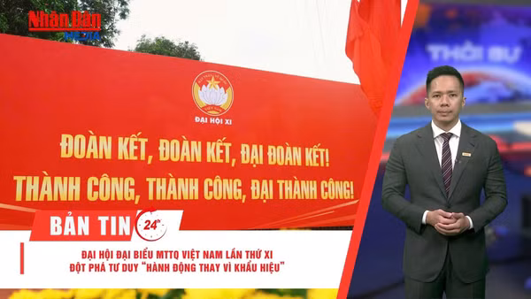 [Video] Thời sự 24h ngày 10/5/2026: Đại hội đại biểu toàn quốc MTTQ Việt Nam lần thứ XI đột phá tư duy “hành động thay vì khẩu hiệu”