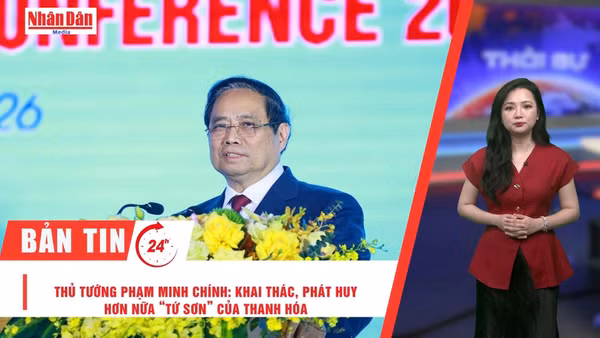 [Video] Thời sự 24h ngày 29/3/2026: Thủ tướng Phạm Minh Chính: Khai thác, phát huy hơn nữa "tứ Sơn" của Thanh Hóa