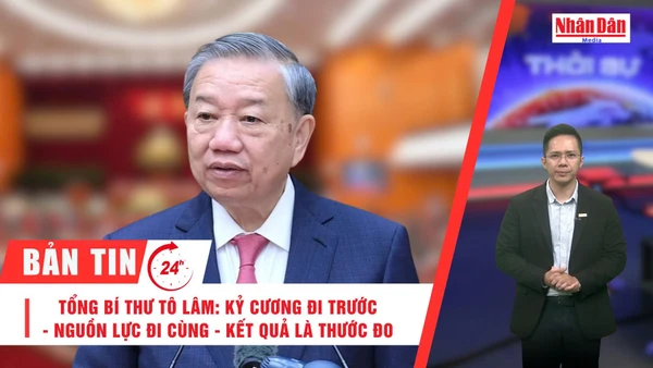 [Video] Thời sự 24h ngày 8/10/2025: Tổng Bí thư Tô Lâm: Kỷ cương đi trước - Nguồn lực đi cùng - Kết quả là thước đo