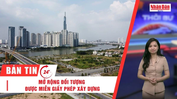 [Video] Thời sự 24h ngày 14/11/2025: Mở rộng đối tượng được miễn giấy phép xây dựng 