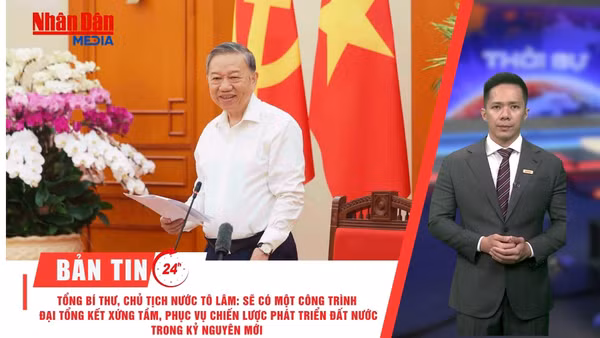 [Video] Thời sự 24h ngày 14/5: Tổng Bí thư, Chủ tịch nước Tô Lâm: Sẽ có một công trình đại tổng kết xứng tầm, phục vụ chiến lược phát triển đất nước trong kỷ nguyên mới