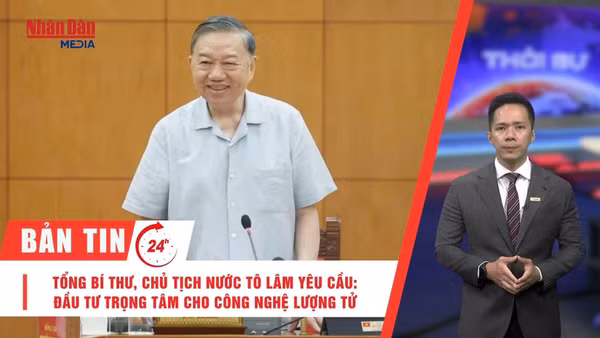 [Video] Thời sự 24h ngày 21/5/2026: Tổng Bí thư, Chủ tịch nước Tô Lâm yêu cầu đầu tư trọng tâm cho công nghệ lượng tử