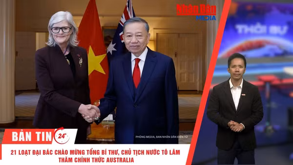 [Video] Thời sự 24h ngày 11/8/2026: 21 loạt đại bác chào mừng Tổng Bí thư, Chủ tịch nước Tô Lâm thăm chính thức Australia