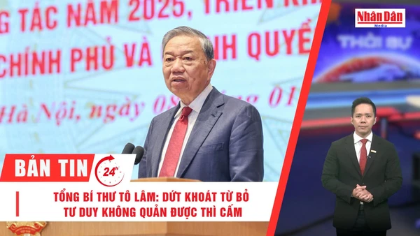 [Video] Thời sự 24h ngày 8/1/2026: Tổng Bí thư Tô Lâm: Dứt khoát từ bỏ tư duy không quản được thì cấm
