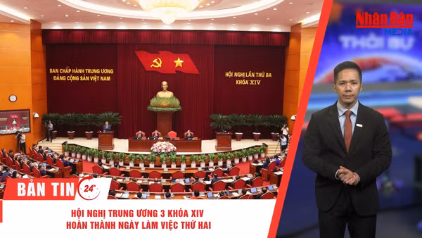 [Video] Thời sự 24h ngày 21/7/2026: Hội nghị Trung ương 3 khoá XIV hoàn thành ngày làm việc thứ hai