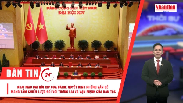 [Video] Thời sự 24h ngày 20/1/2026: Khai mạc Đại hội XIV của Đảng: Quyết định những vấn đề mang tầm chiến lược đối với tương lai và vận mệnh của dân tộc