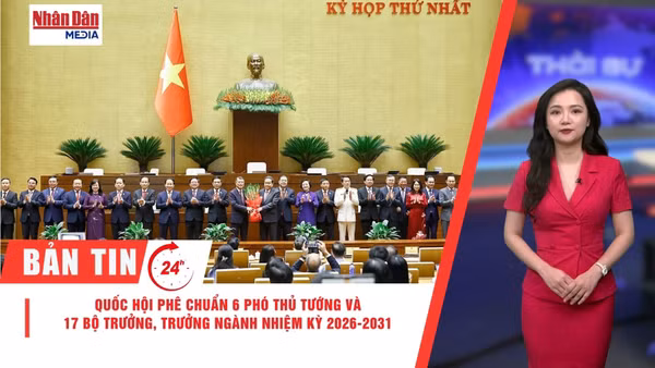 [Video] Thời sự 24h ngày 8/4/2026: Quốc hội phê chuẩn 6 Phó thủ tướng và 17 Bộ trưởng, trưởng ngành nhiệm kỳ 2026-2031