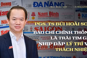 Báo chí là trái tim giữ nhịp đập lý trí và trách nhiệm 