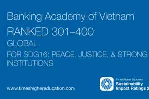 Học viện Ngân hàng ghi dấu ấn tại THE Impact Rankings 2026 với xếp hạng 301-400 thế giới ở SDG 16. (Ảnh: HVNH)