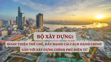 Hoàn thiện thể chế, đẩy mạnh cải cách hành chính gắn với xây dựng Chính phủ điện tử