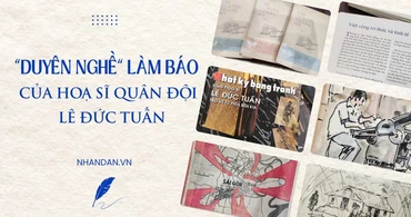 "Duyên nghề" làm báo của họa sĩ quân đội Lê Đức Tuấn