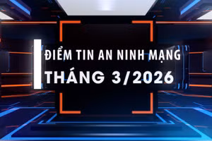 Điểm tin an ninh mạng tháng 3/2026.