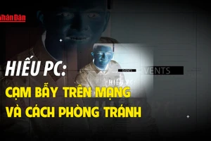 Hiếu PC: Cạm bẫy trên mạng và cách phòng tránh.