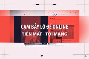 Cạm bẫy lô đề online: Tiền mất - tội mang.