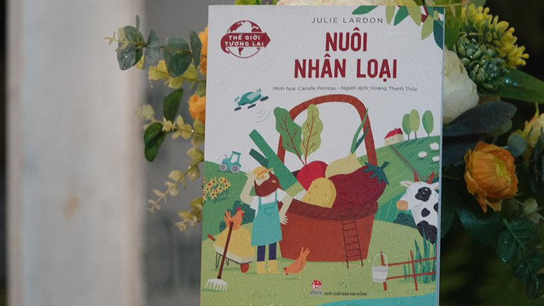 Cuốn sách Nuôi nhân loại (nằm trong bộ sách Thế giới tương lai được chuyển ngữ từ tiếng Pháp) của tác giả Julie Lardon. Cuốn sách Nuôi nhân loại (nằm trong bộ sách Thế giới tương lai được chuyển ngữ từ tiếng Pháp) của tác giả Julie Lardon.