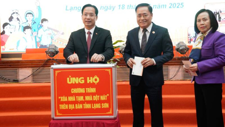 Lãnh đạo Tỉnh Lạng Sơn ủng hộ chương trình: Xóa nhà tạm, nhà dột nát trên địa bàn tỉnh.