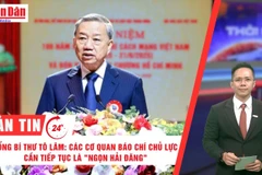 [Video] Thời sự 24h ngày 21/6/2025: Tổng Bí thư Tô Lâm: Các cơ quan báo chí chủ lực cần tiếp tục giữ vai trò "ngọn hải đăng"