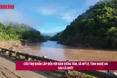 [Video] Cứu trợ khẩn cấp đến với bản Xiềng Tắm, xã Mỹ Lý, tỉnh Nghệ An sau lũ quét