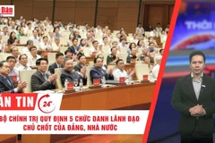 [Video] Thời sự 24h ngày 19/9/2025: Bộ Chính trị quy định 5 chức danh lãnh đạo chủ chốt của Đảng, Nhà nước