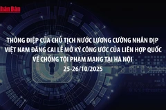 [Video] Thông điệp của Chủ tịch nước Lương Cường nhân dịp Việt Nam đăng cai Lễ mở ký Công ước của Liên hợp quốc về chống tội phạm mạng