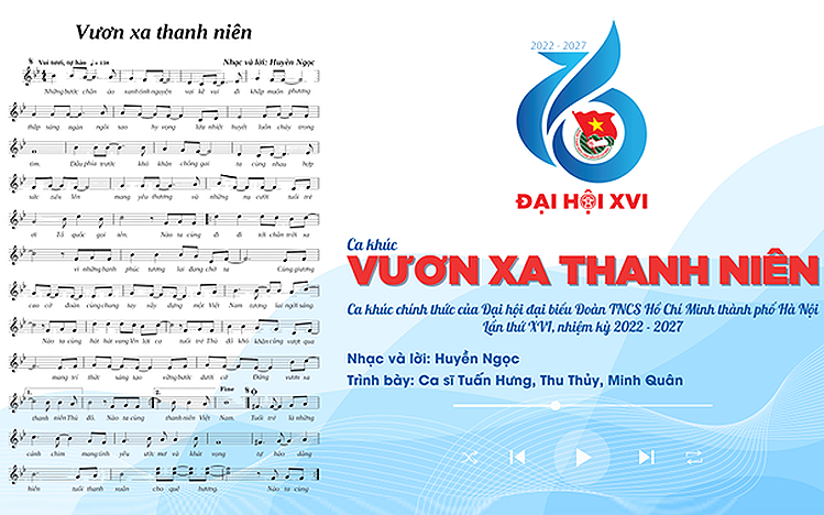 Ca khúc “Vươn xa thanh niên”. Ca khúc “Vươn xa thanh niên”.