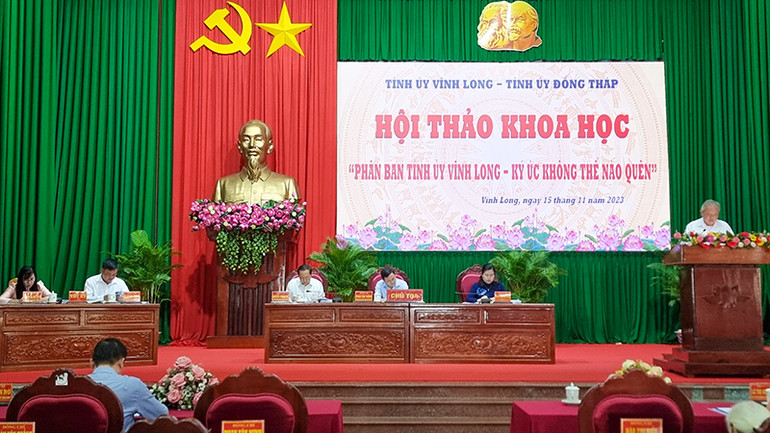 Chủ toạ Hội thảo khoa học “Phân ban Tỉnh ủy Vĩnh Long - Ký ức không thể nào quên”.