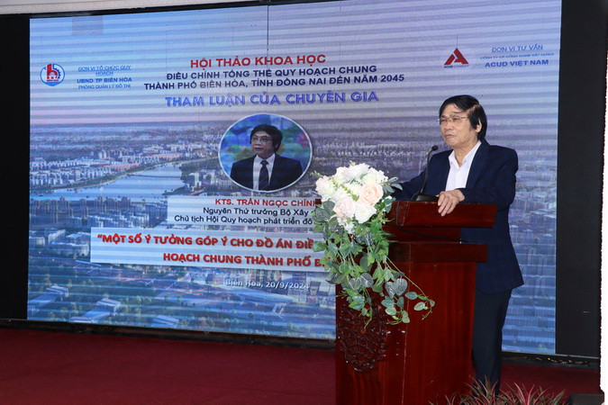 Chủ tịch Hội Quy hoạch phát triển đô thị Việt Nam Trần Ngọc Chỉnh cho rằng, quá trình quy hoạch phát triển Biên Hòa cần xác định sông Đồng Nai là tài sản thiên nhiên quý giá.