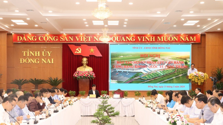 Tỉnh ủy, Ủy ban nhân dân tỉnh Đồng Nai tổ chức hội nghị đào tạo nhân lực vận hành sân bay quốc tế Long Thành.