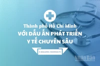 Thành phố Hồ Chí Minh với dấu ấn phát triển y tế chuyên sâu