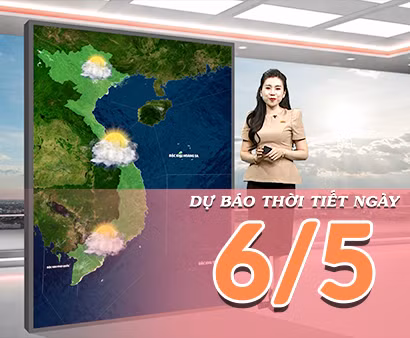 [Video] Dự báo thời tiết ngày 6/5/2026: Cả nước ngày nắng, chiều tối nhiều nơi xuất hiện mưa dông
