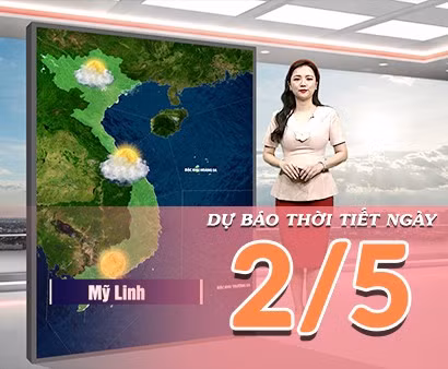 [Video] Dự báo thời tiết ngày 2/5/2026: Mưa giảm, nắng gia tăng trên cả nước