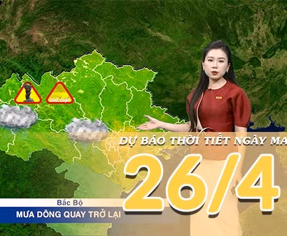 [Video] Dự báo thời tiết đêm nay và ngày mai ngày 26/4/2026: Bắc Bộ có mưa dông trở lại, Trung Bộ giảm mưa, ngày có nắng, nhiệt độ tăng dần