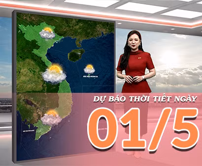 [Video] Dự báo thời tiết ngày 01/5/2026: Không khí lạnh suy yếu, nắng mở rộng trên cả nước, miền Nam duy trì nắng nóng