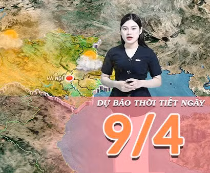 [Video] Dự báo thời tiết ngày 9/4/2026: Nắng nóng gay gắt bao phủ cả nước, miền Đông Nam Bộ là tâm điểm