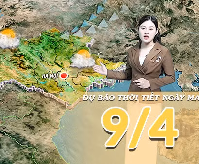 [Video] Dự báo thời tiết đêm nay và ngày mai 9/4/2026: Phía Đông Bắc Bộ giảm nhiệt, nắng nóng tiếp diễn các khu vực còn lại
