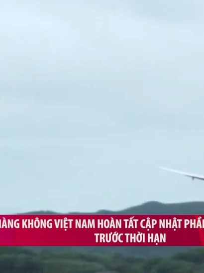 [Video] Hàng không Việt Nam hoàn tất cập nhật phần mềm Airbus trước thời hạn