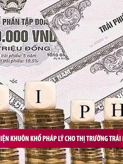 [Video] Hoàn thiện khuôn khổ pháp lý cho thị trường trái phiếu doanh nghiệp