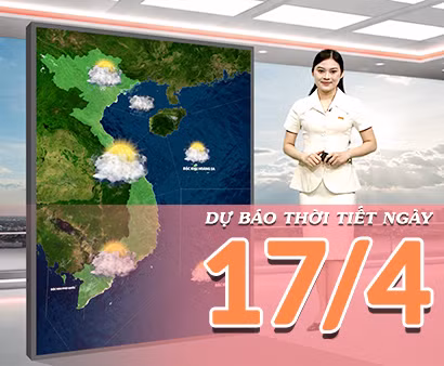 [Video] Dự báo thời tiết ngày 17/4/2026: Miền Bắc đón những cơn mưa giải nhiệt 