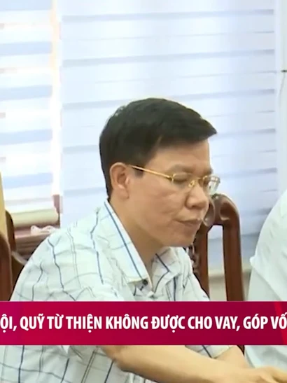 [Video] Quỹ xã hội, quỹ từ thiện không được cho vay, góp vốn đầu tư