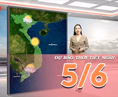 [Video] Dự báo thời tiết ngày 5/6/2026: Bắc Bộ nắng nóng tiếp tục duy trì, Trung Bộ tiếp diễn nắng nóng gay gắt 